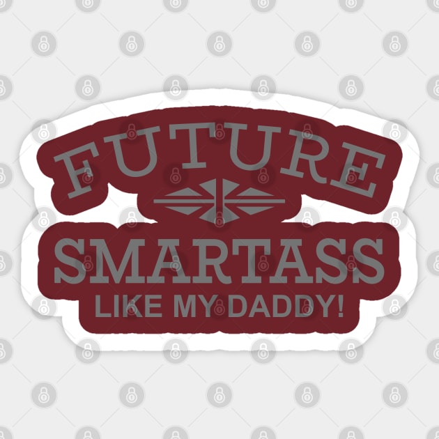 Future Smartass Like My Daddy! Sticker by PeppermintClover
